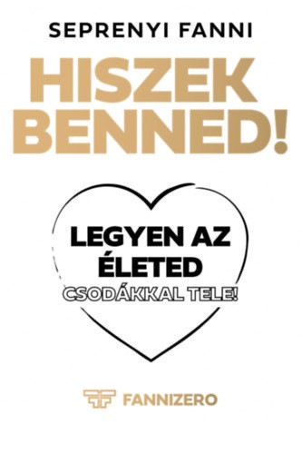 Hiszek benned! - Seprenyi Fanni